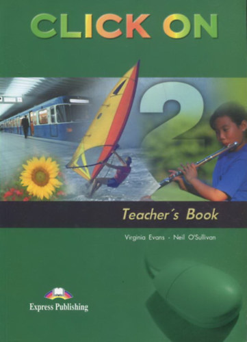 Virginia Evans - Neil O'Sullivan: Click on 2 Teacher's Book