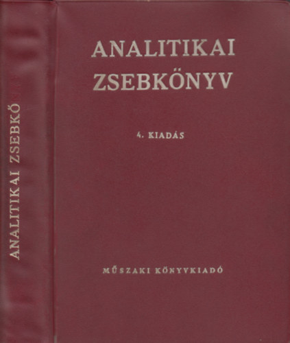 Dr. Mázor László (szerk.): Analitikai zsebkönyv (4.javított kiadás) - Vegyészek, gyógyszerészek, orvosok és más kémiai vizsgálatokkal foglalkozók számára