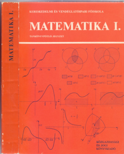 Albeker István (szerk.): Matematika I. - Tankönyvpótló jegyzet