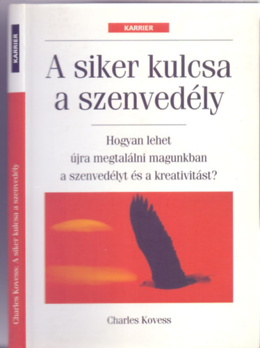 Charles Kovess: A siker kulcsa a szenvedély - Hogyan lehet újra megtalálni magunkban a szenvedélyt és a kreativitást? (Karrier)