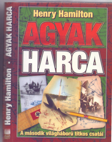 Henry Hamilton: Agyak harca - A második világháború titkos csatái