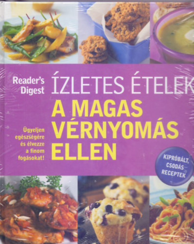 Jane Mckenna · Rachel Warren Chadd: Ízletes ételek a magas vérnyomás ellen (Kipróbált, csodás receptek - Ügyeljen egészségére és élvezze a fimom fogásokat!)