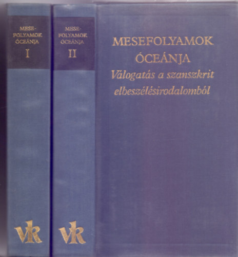 Vekerdi József (szerk.): Mesefolyamok Óceánja - Válogatás a szanszkrit elbeszélésirodalomból I-II. (A Világirodalom Klasszikusai - Új sorozat)