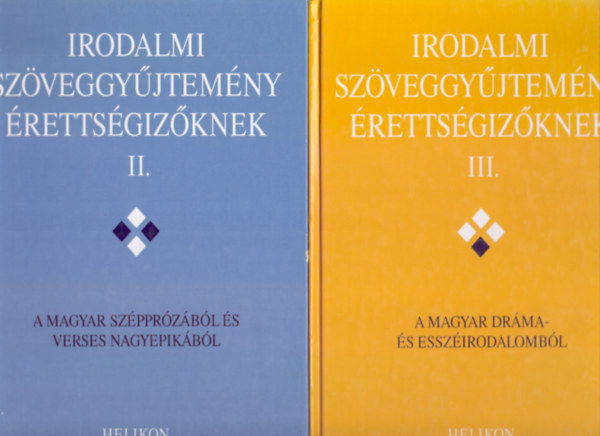 Forgács-Horváth-Osztovits-Takaró: Irodalmi szöveggyűjtemény érettségizőknek II. és III. kötet (Második kiadás)