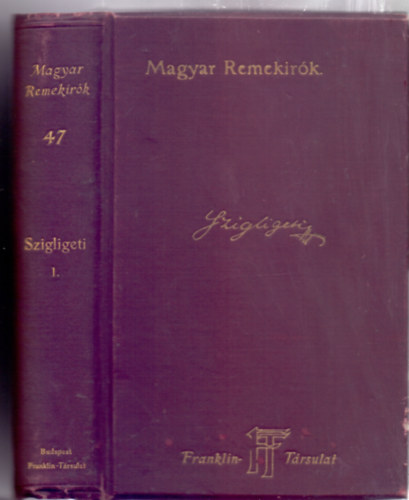 Sajtó alá rendezte Bayer József: Szigligeti Ede színművei I. kötet (Magyar Remekírók 47.)