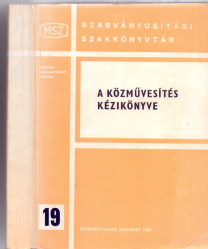 Szerkesztő: Dr. Kovácsházy Frigyes: A közművesítés kézikönyve (MSZ Szabványosítási Szakkönyvtár)