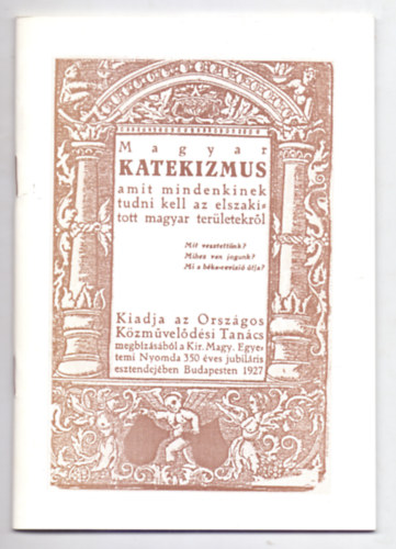 : Magyar Katekizmus - Amit mindenkinek tudni kell az elszakított magyar területekről