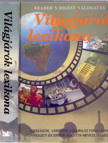 Szerkesztette: Fráter Zoltán - Menich Zsuzsa - Nácsa Klára: Világjárók lexikona (Országok, városok, földrajzi fogalmak, természeti és ember alkotta nevezetességek)