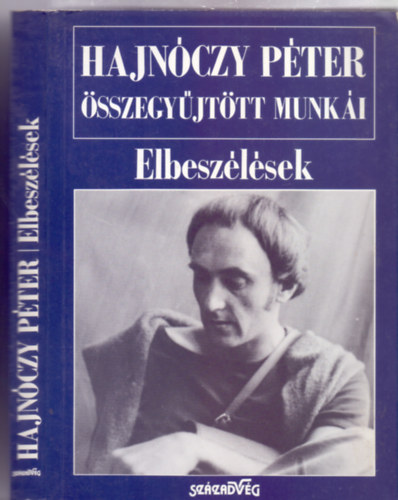 Hajnóczy Péter: Elbeszélések (Hajnóczy Péter összegyűjtött munkái)