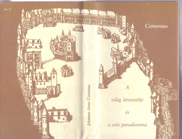 Joannes Amos Comenius: A világ útvesztője és a szív paradicsoma (II. kiadás)