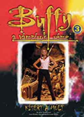 Arthur Byron Cover: Buffy, a vámpírok réme: Kísért a múlt
