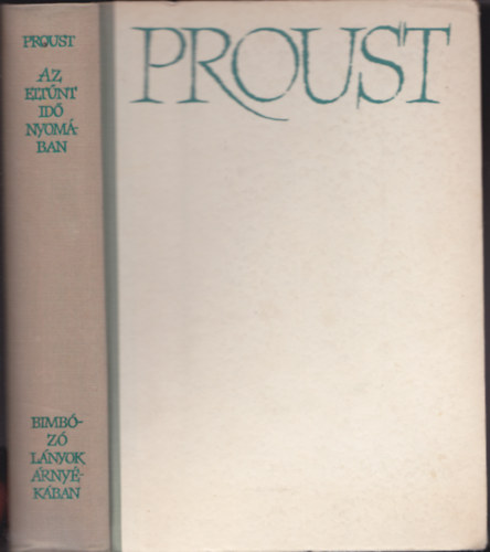 Marcel Proust: Az eltűnt idő nyomában II. - Bimbózó lányok árnyékában