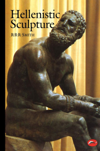 R.R.R. Smith: Hellenistic Sculpture (World of Art)