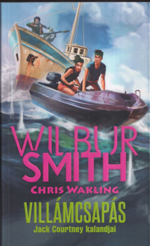 Wilbur Smith, Chris Wakling: Villámcsapás