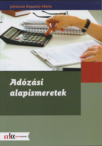 Juhászné Koppány Márta: Adózási alapismeretek