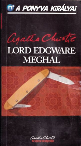 Agatha Christie: Lord Edgware meghal (A ponyva királyai 9.)