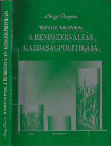 Nagy Pongrác: A rendszerváltás gazdaságpolitikája