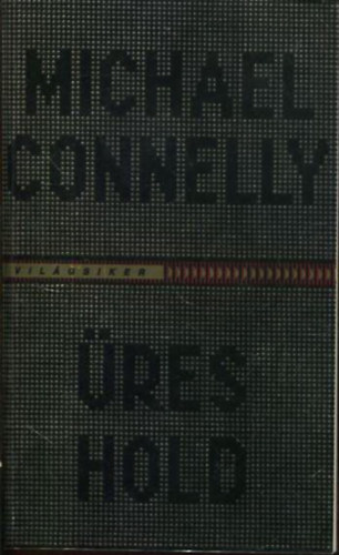 Michael Connelly: Üres hold