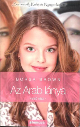 Borsa Brown: Az Arab lánya - első rész