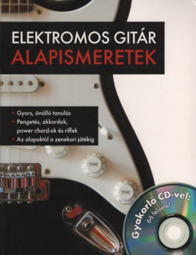 Frank Walter: Elektromos gitár alapismeretek - Gyakorló CD-vel: 66 felvétel