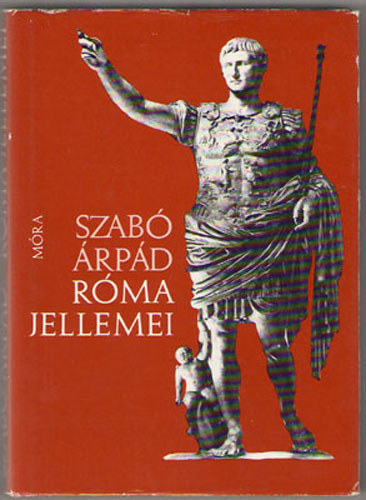 Szabó Árpád: Róma jellemei