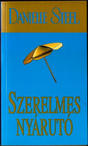 Danielle Steel: Szerelmes nyárutó