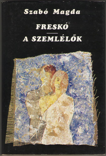 Szabó Magda: Freskó - A szemlélők