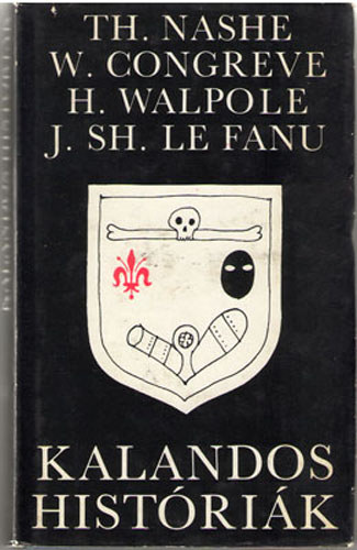 Nashe-Congreve-Walpone-Le Fanu: Kalandos históriák