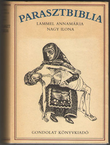 Lammel Annamária-Nagy Ilona: Parasztbiblia