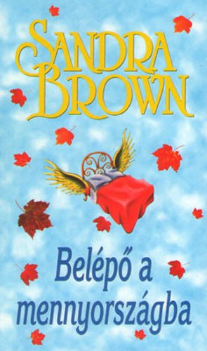Sandra Brown: Belépő a mennyországba