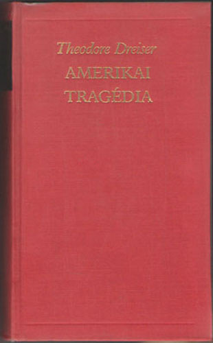 Dreiser, Theodore: Amerikai tragédia