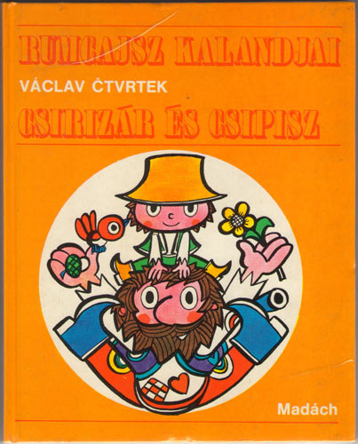 Vaclav Ctvrtek: Rumcajsz kalandjai - Csirizár és Csipisz