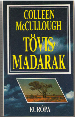 Colleen McCullough: Tövismadarak