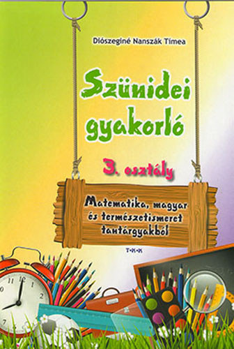 Diószeginé Nanszák Tímea: Szünidei gyakorló 3. osztály