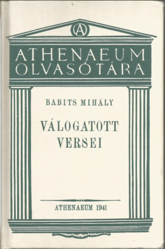 Babits Mihály: Babits Mihály válogatott versei (Athenaeum olvasótára) Reprint