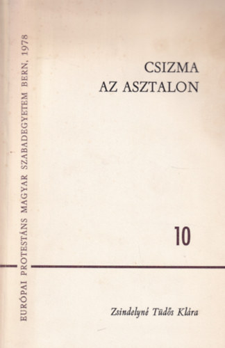 Zsindelyné Tüdős Klára: Csizma az asztalon