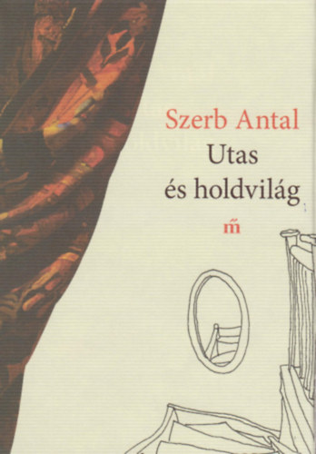 Szerb Antal: Utas és holdvilág