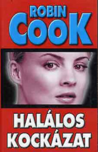 Robin Cook: Halálos kockázat
