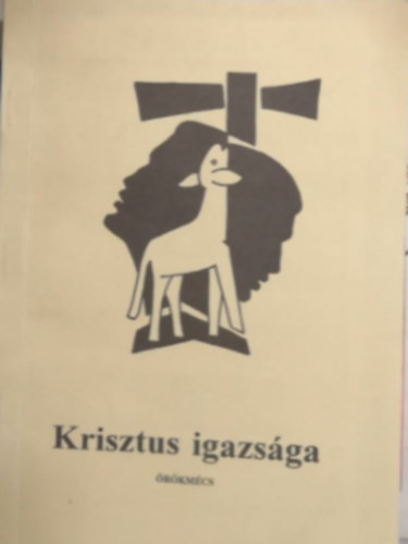 : Krisztus igazsága - hitoktatók képzési anyaga