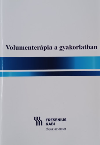 Főszerk.: Dr Vánkos László: Volumenterápia gyakorlatban