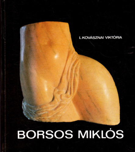 L. Kovásznai Viktória: Borsos Miklós