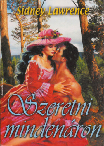 Sindey Lawrence: Szeretni mindenáron