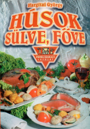 Hargitai György: Húsok sülve, főve