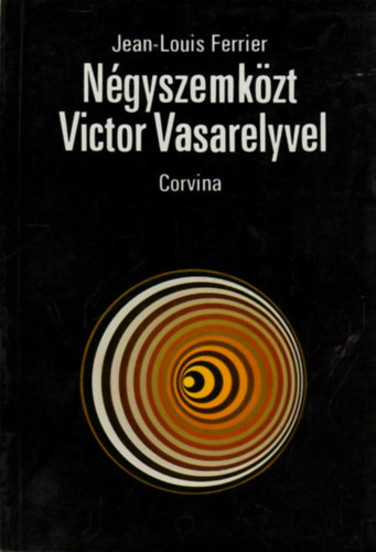 Jean-Louis Ferrier: Négyszemközt Victor Vasarelyvel