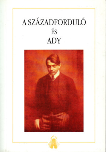Gaszner Tibor (szerk.): A századforduló és Ady