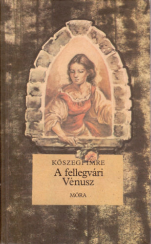 Kőszegi Imre: A fellegvári Vénusz