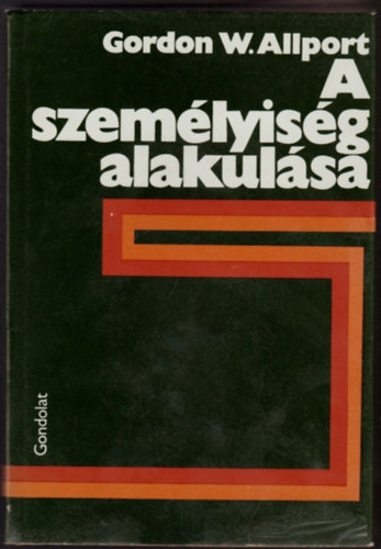 Gordon W. Allport: A személyiség alakulása