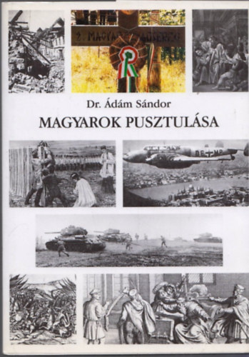 Dr. Ádám Sándor: Magyarok pusztulása
