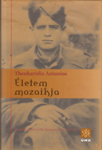 Theoharidis Antonios, Angeliki Gabriella Sampsonidou (szerk): Életem mozaikja