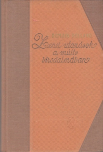 Romain Rolland: Zenei utazások a múlt birodalmában